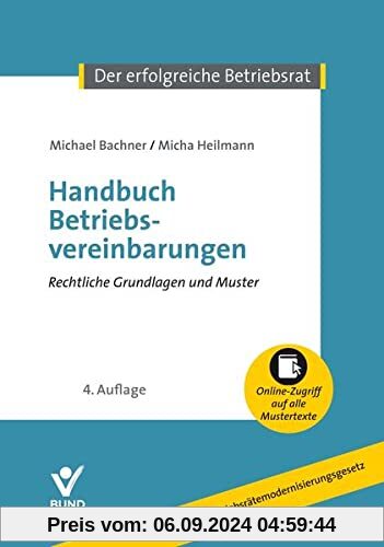 Handbuch Betriebsvereinbarungen: Rechtliche Grundlagen und Mustertexte (Der erfolgreiche Betriebsrat): Rechtliche Grundl