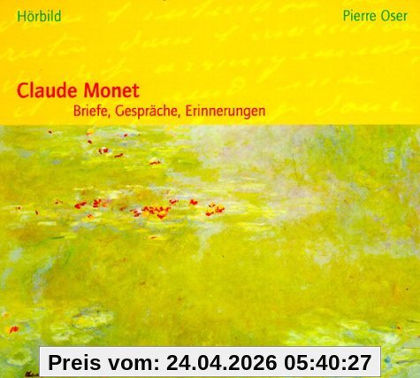 Claude Monet, Briefe, Gespräche, Erinnerungen, 1 Audio-CD