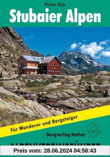 Stubaier Alpen alpin. Alpenvereinsführer für Hochalpenwanderer und Bergsteiger