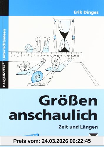 Größen anschaulich: Zeit und Längen 1.-4. Schuljahr
