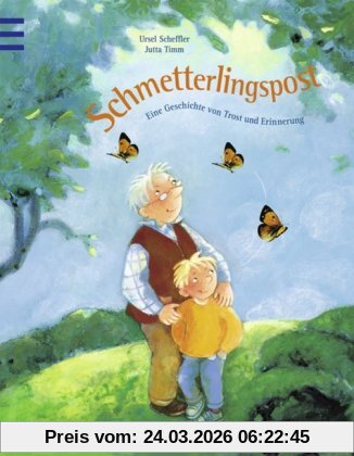 Schmetterlingspost - Eine Geschichte von Trost und Erinnerung