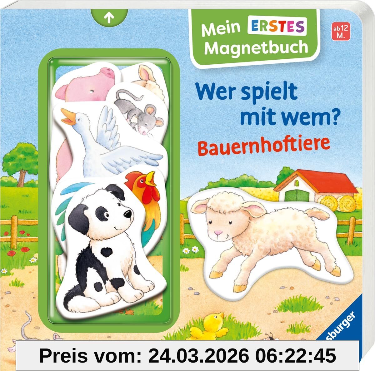 Mein erstes Magnetbuch: Wer spielt mit wem? Bauernhoftiere - Magnet-Spielbuch ab 12 Monaten, Kinderbuch ab 1 Jahr