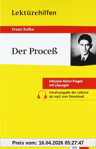 Lektürehilfen Der Proceß (Der Prozess). Ausführliche Inhaltsangabe und Interpretation