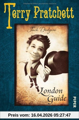 Jack Dodgers London Guide: Aus der Welt des SPIEGEL-Bestsellers Dunkle Halunken