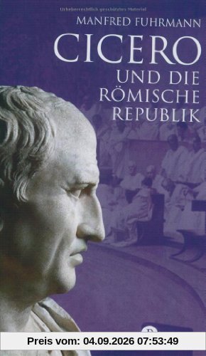Cicero: Und die römische Republik