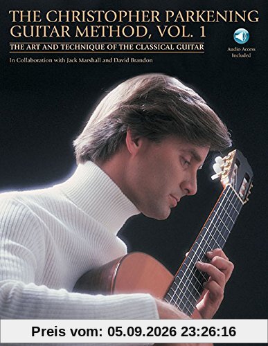 The Christopher Parkening Guitar Method - Volume 1: The Art and Technique of the Classical Guitar Book/Online Audio Pack [With Online Access]