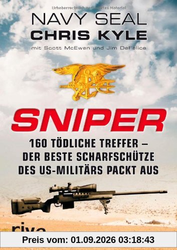 Sniper: 160 tödliche Treffer - Der beste Scharfschütze des US-Militärs packt aus