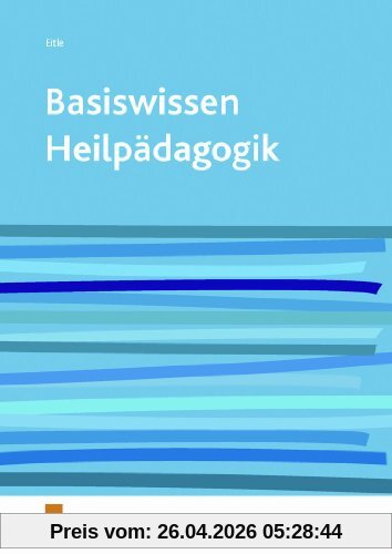 Basiswissen Heilpädagogik. Lehr-/Fachbuch
