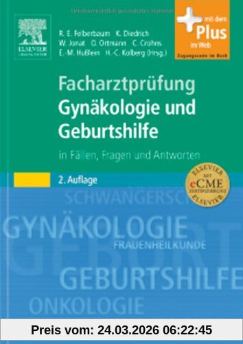 Facharztprüfung Gynäkologie und Geburtshilfe: in Fällen, Fragen und Antworten - mit Zugang zum Elsevier-Portal
