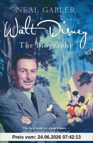 Neal Gabler Walt Disney, The Biography