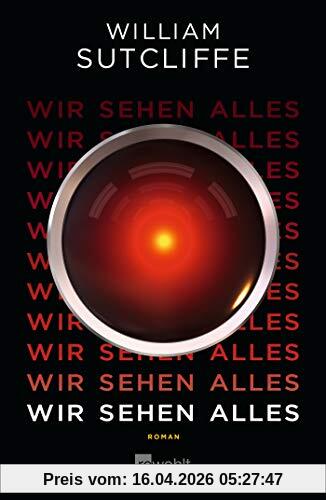 Wir sehen alles: Roman