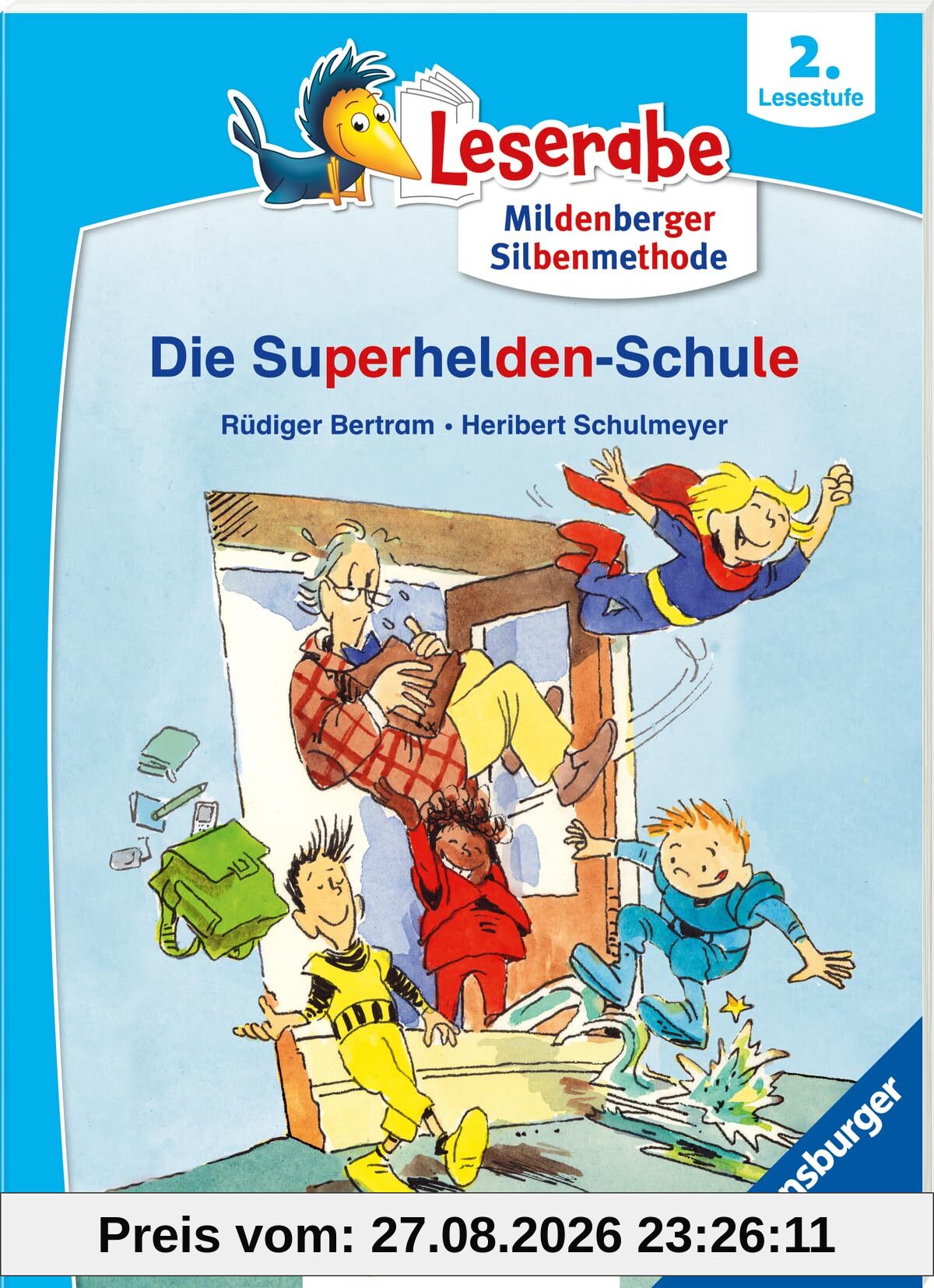 Die Superhelden-Schule - lesen lernen mit dem Leseraben - Erstlesebuch - Kinderbuch ab 7 Jahren mit Silbengeschichten zum Lesenlernen (Leserabe 2. Klasse mit Mildenberger Silbenmethode)