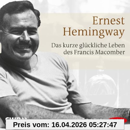 Das kurze und glückliche Leben des Francis Macomber: Hörspiel
