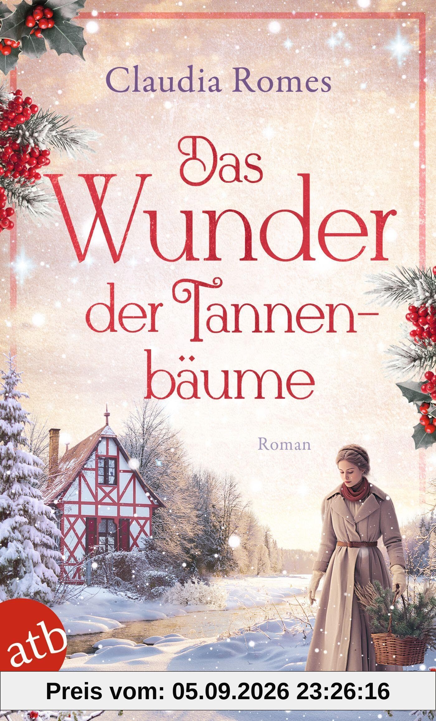 Das Wunder der Tannenbäume: Roman