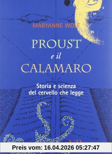 Proust e il calamaro. Storia e scienza del cervello che legge