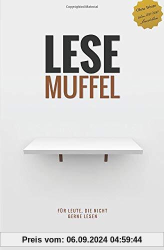 Lesemuffel: Für Leute die nicht gerne lesen