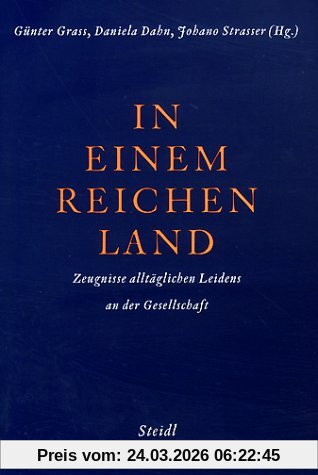 In einem reichen Land. Zeugnisse alltäglichen Leidens an der Gesellschaft
