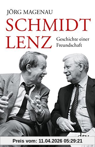 Schmidt - Lenz: Geschichte einer Freundschaft (dtv Sachbuch)