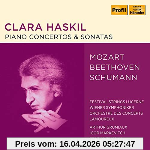 Clara Haskil Klavierkonzerte/-Sonaten