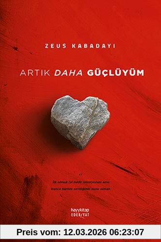 Zeus Kabadayi Artik Daha Güclüyüm, Ilk Olmak Iyi Midir Bilmiyorum Ama Bence Herkes Sevdiginin Sonu Olmali.