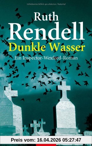 Dunkle Wasser: Ein Inspector-Wexford-Roman