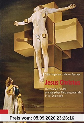 Jesus Christus (Themenheft für den evangelischen Religionsunterricht in der Oberstufe) (Themenhefte für den evangelischen Religionsunterricht in der Oberstufe)