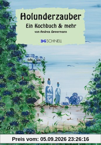Holunderzauber: Ein Kochbuch & mehr