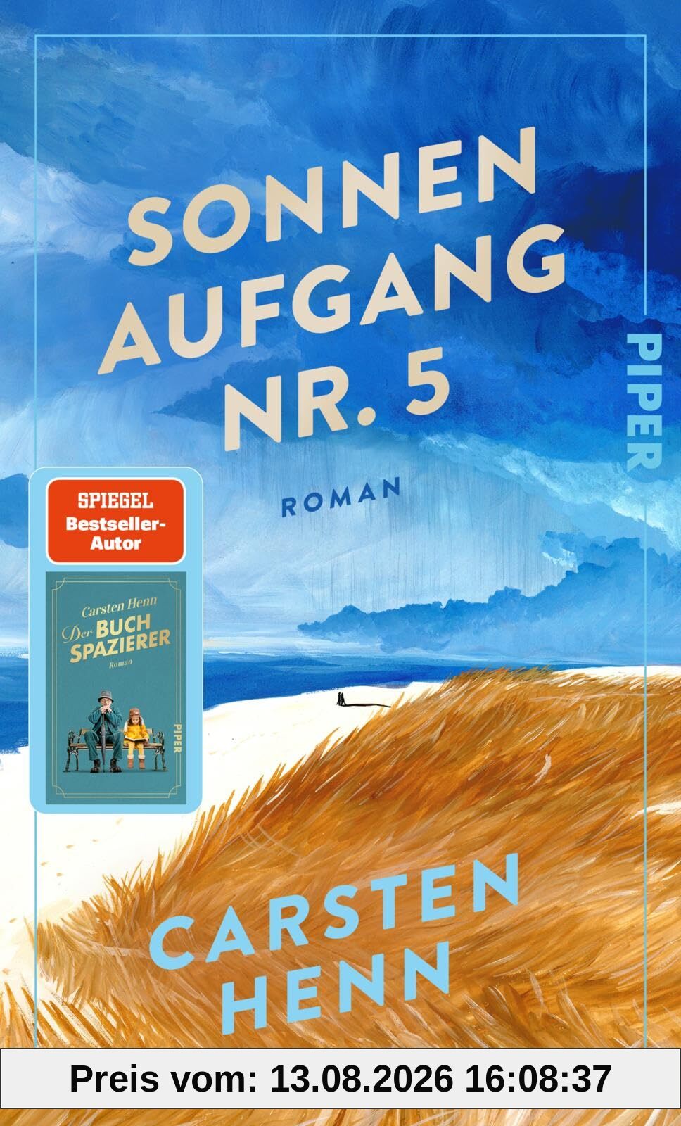 Sonnenaufgang Nr. 5: Roman | Das neue Buch von Carsten Henn, Autor von »Der Buchspazierer«
