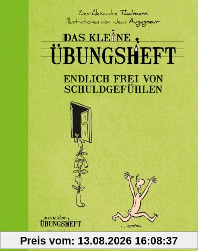 Das kleine Übungsheft - Endlich frei von Schuldgefühlen