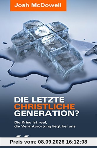 Die letzte christliche Generation: Die Krise ist real, die Verantwortung liegt bei uns