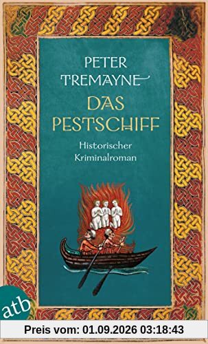 Das Pestschiff: Historischer Kriminalroman (Schwester Fidelma ermittelt, Band 33)