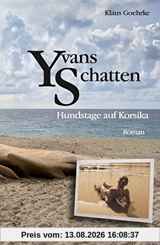 Yvans Schatten: Hundstage auf Korsika
