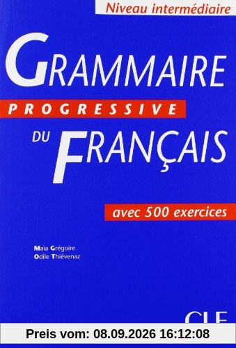 Grammaire progressive du français : avec 500 exercices