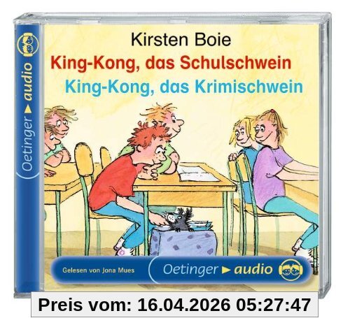 King-Kong, das Schulschwein / King-Kong, das Krimischwein. CD: Ungekürzte Lesung