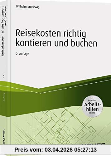 Reisekosten richtig kontieren und buchen - inkl. Arbeitshilfen online (Haufe Fachbuch)