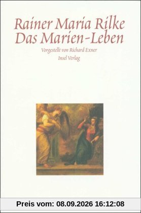 Das Marien-Leben: Vorgestellt von Richard Exner