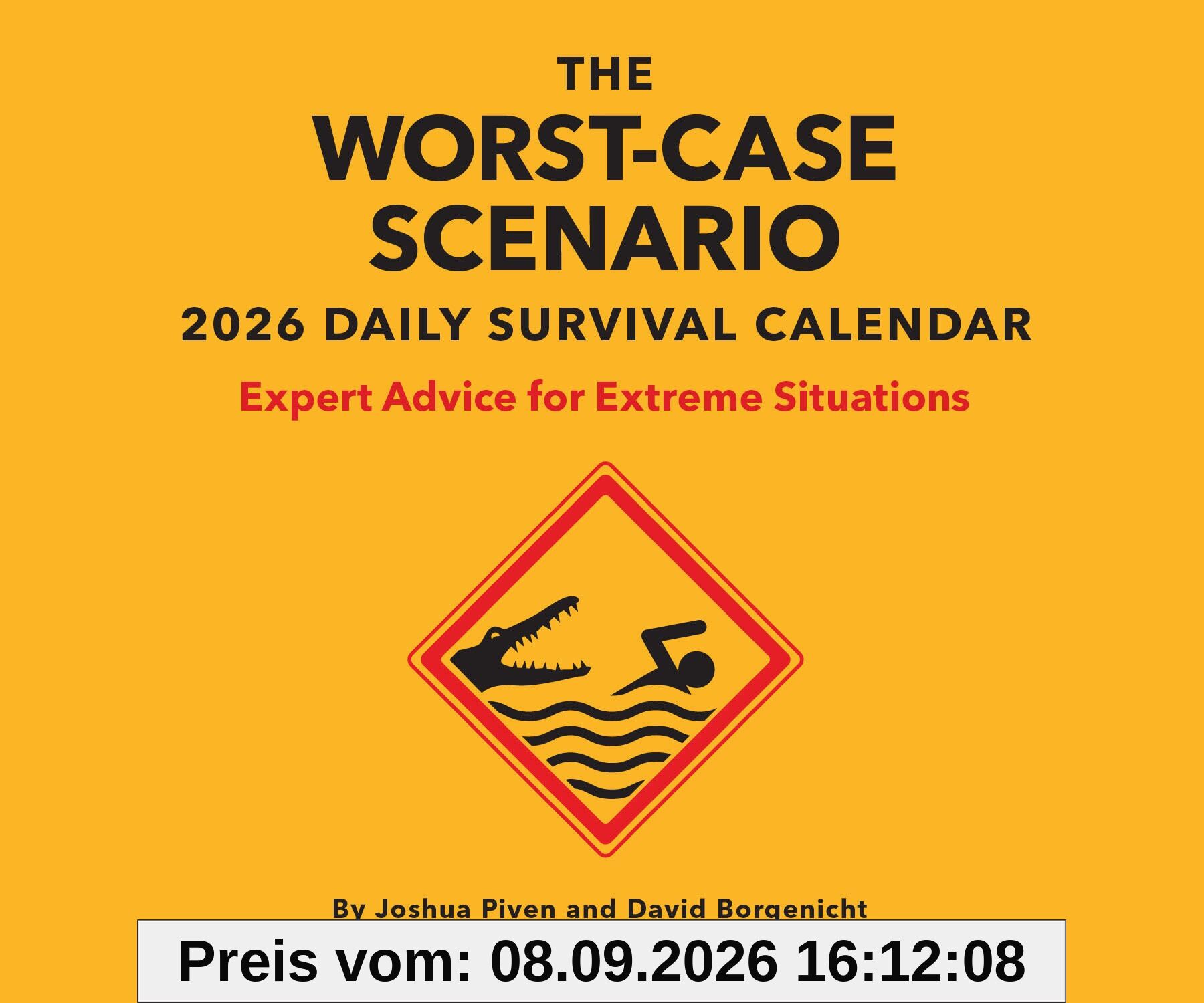 The Worst-Case Scenario 2026 Daily Calendar: Expert Advice for Extreme Situations