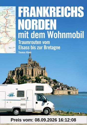 Frankreichs Norden mit dem Wohnmobil: Traumrouten vom Elsass bis zur Bretagne