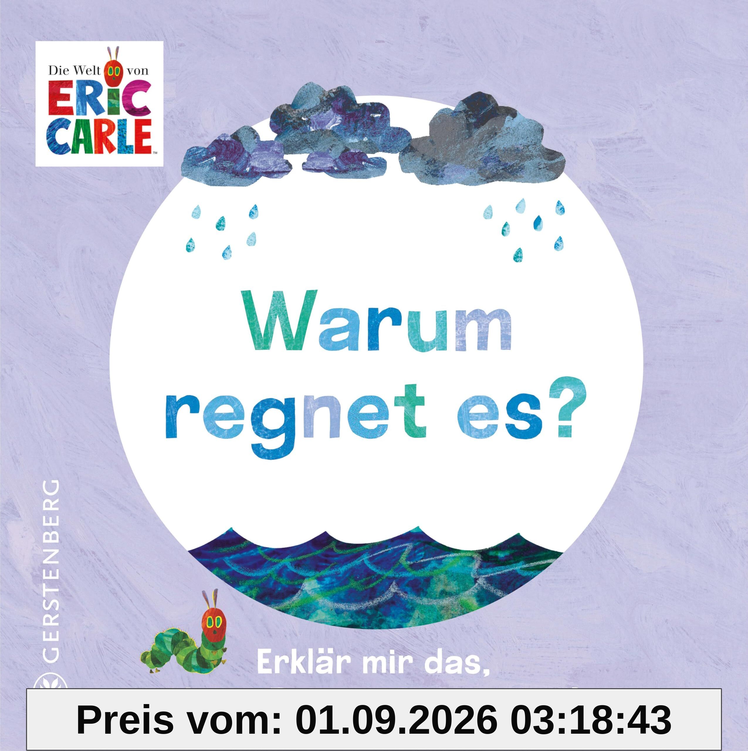 Warum regnet es?: Erklär mir das, kleine Raupe Nimmersatt!