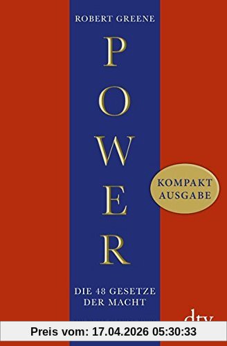 Power: Die 48 Gesetze der Macht Kompaktausgabe (dtv Sachbuch)