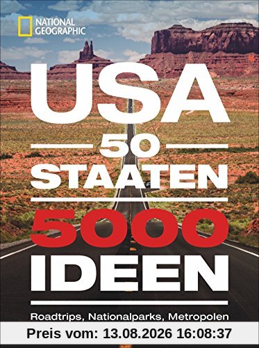 USA: 50 Staaten. 5000 Ideen. Roadtrips, Nationalparks, Metropolen. Ultimativer USA-Bildband für die perfekte USA-Rundreise. Fakten über alle Staaten in Amerika. Mit Ideen für den Urlaub in Kanada.