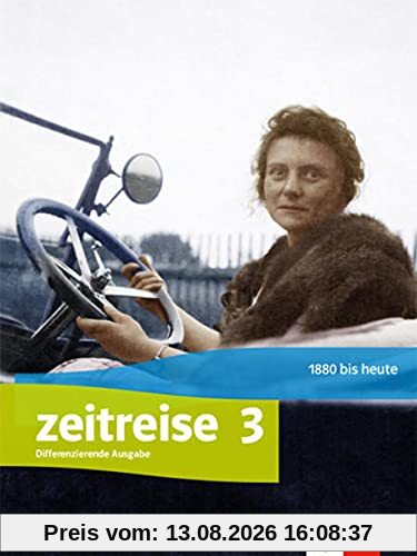 Zeitreise 3. Differenzierende Ausgabe Nordrhein-Westfalen und Thüringen: Schulbuch Klasse 9/10 (Zeitreise. Differenzierende Ausgabe für Nordrhein-Westfalen und Thüringen ab 2020)