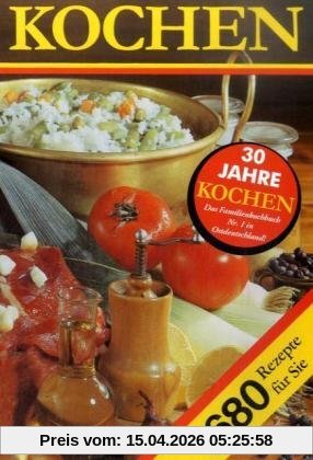 Kochen. 1680 Rezepte für Sie: Ein Rezeptbuch für alle Leute, die mit Leidenschaft backen und brutzeln, kochen und mixen und .. essen. Tips zum ... ... Rezepte jeweils gedacht für 4 Personen