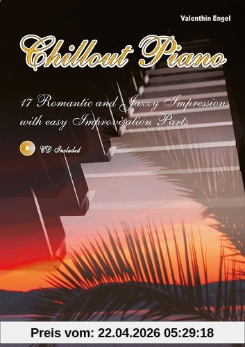 Chillout Piano - 17 romantic and jazzy impressions (inkl. Audio-CD)