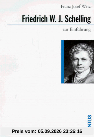 Friedrich W. J. Schelling zur Einführung