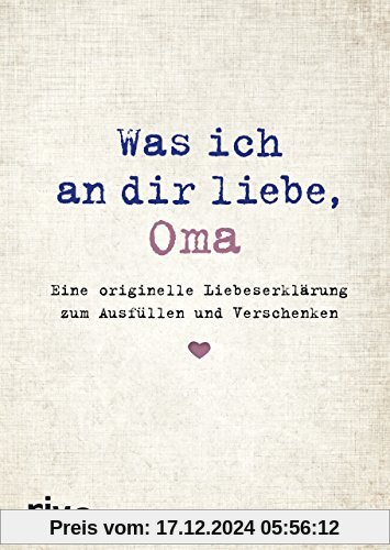 Was ich an dir liebe, Oma: Eine originelle Liebeserklärung zum Ausfüllen und Verschenken