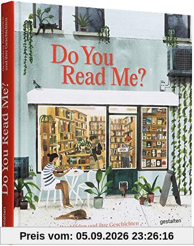 Do you read me?: Besondere Buchläden und ihre Geschichten