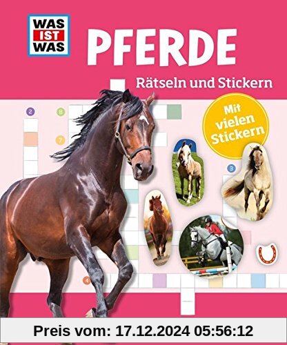 Rätseln und Stickern: Pferde (WAS IST WAS - Rätselhefte)