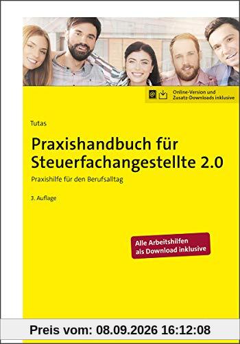 Praxishandbuch für Steuerfachangestellte 2.0: Praxishilfe für den Berufsalltag