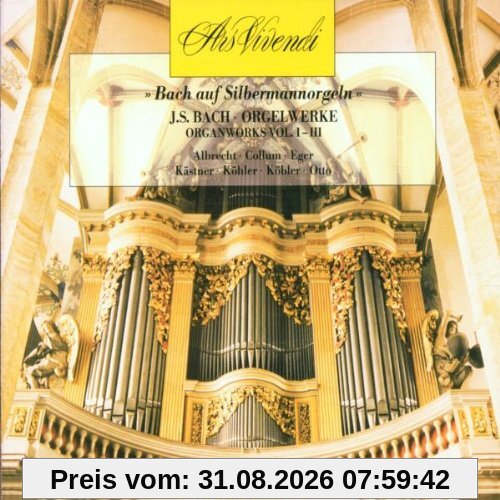 Bach auf Silbermannorgeln (Orgelwerke Vol. 1-3)